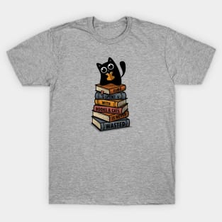 Time Spent  With Books & Cats Is Never Wasted T-Shirt